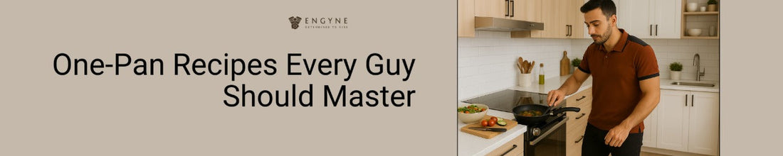 One-Pan Recipes Every Guy Should Master - ENGYNE