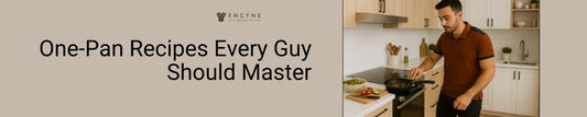 One-Pan Recipes Every Guy Should Master - ENGYNE