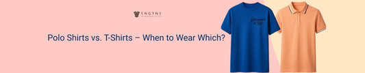 Polo Shirts vs. T-Shirts – When to Wear Which?
