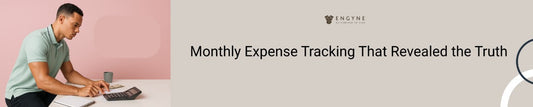 Monthly Expense Tracking That Revealed the Truth
