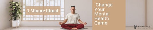 The 3-Minute Ritual That Might Just Change Your Mental Health Game