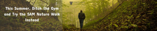 This Summer, Ditch the Gym and Try the 5AM Nature Walk Instead