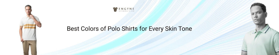 The Best Colors of Polo Shirts for Every Skin Tone
