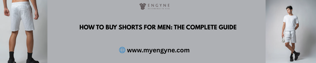 How to Buy Shorts for Men: The Complete Guide